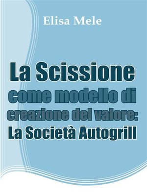 cover image of La Scissione come modello di creazione del valore--La Società Autogrill